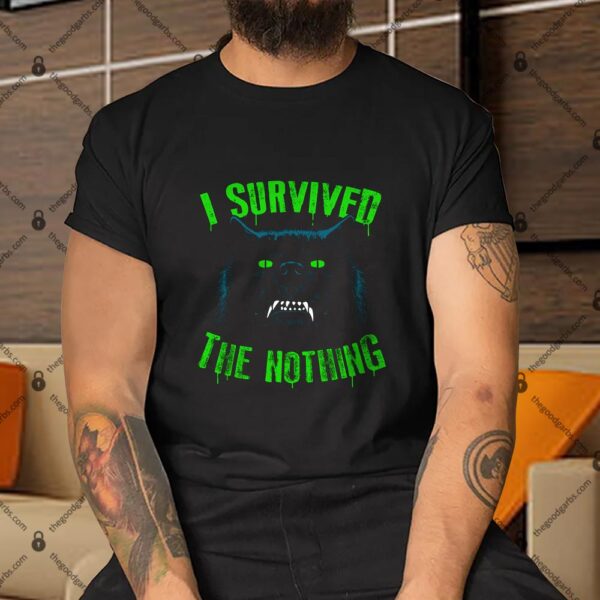 I Survived The Nothing Shirt