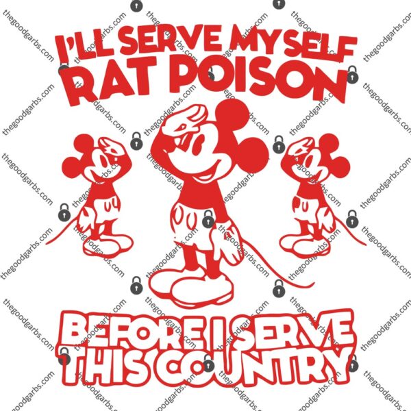 I’ll Serve Myself Rat Poison Before I Serve This Country Ringer T-Shirt