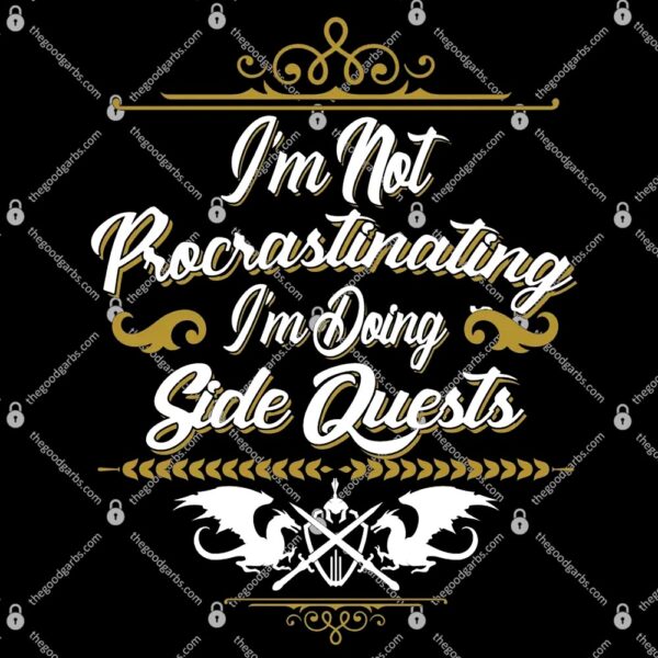 I'm Not Procrastinating I'm Doing Side Quests T-Shirt