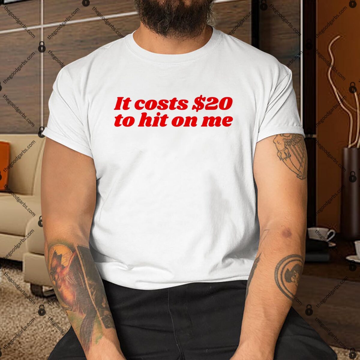 It Costs $20 to Hit on Me Shirt