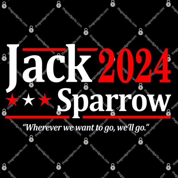 Jack Sparrow 2024 Wherever We Want To Go We'll Go T-Shirt