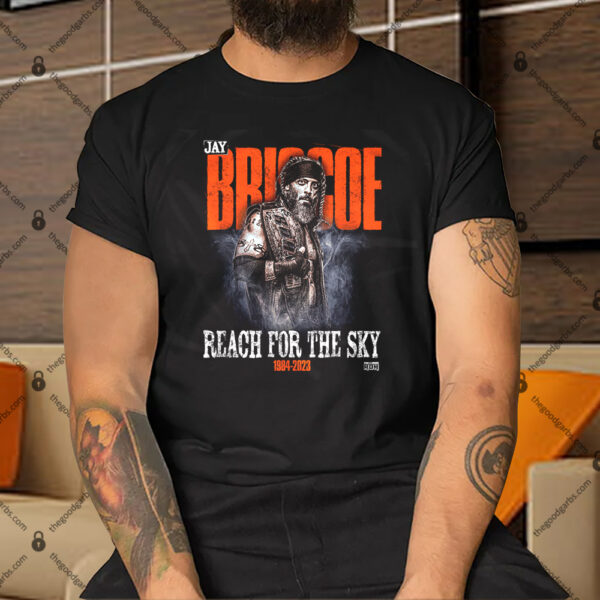 Jay Briscoe Reach For The Sky Shirt