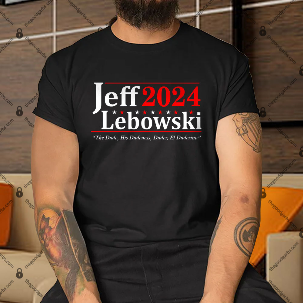 Jeff Lebowski 2024 Election Shirt