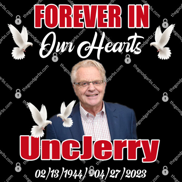Jerry Springer Forever In Our Hearts Uncjerry TShirt