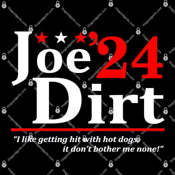 Joe Dirt 2024 Election T-Shirt