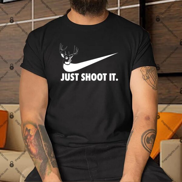 Just Shoot It Hunting Shirt