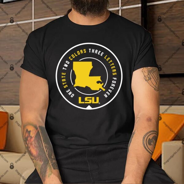 LSU One State Two Colors Three Letters Forever Shirt