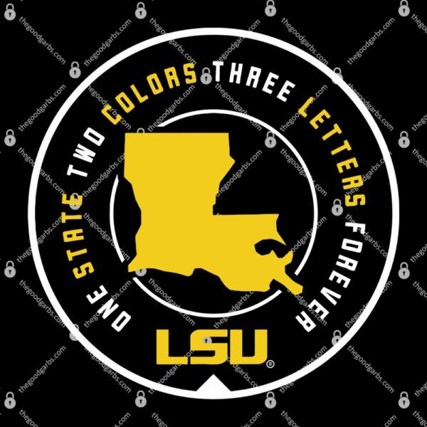 LSU One State Two Colors Three Letters Forever T-Shirt
