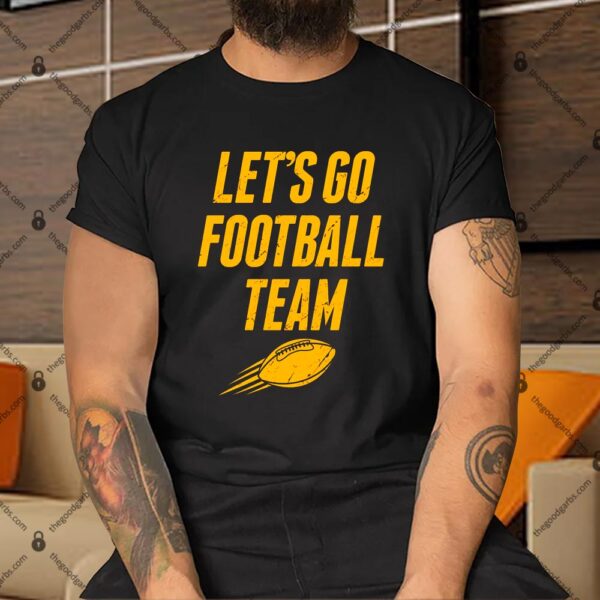 Let's Go Football Team Washington Football Fan Shirt