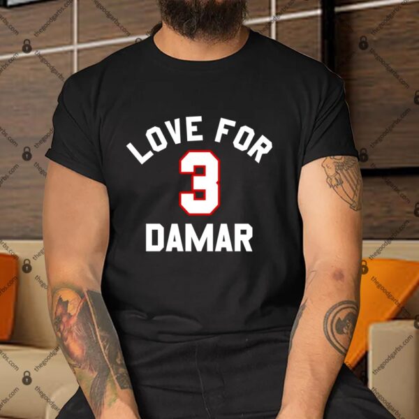 Love for Damar 3 Shirt