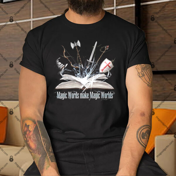 Magic Words Make Magic World Gaming Shirt