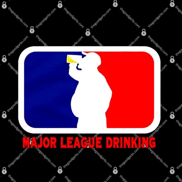 Major League Drinking T-Shirt