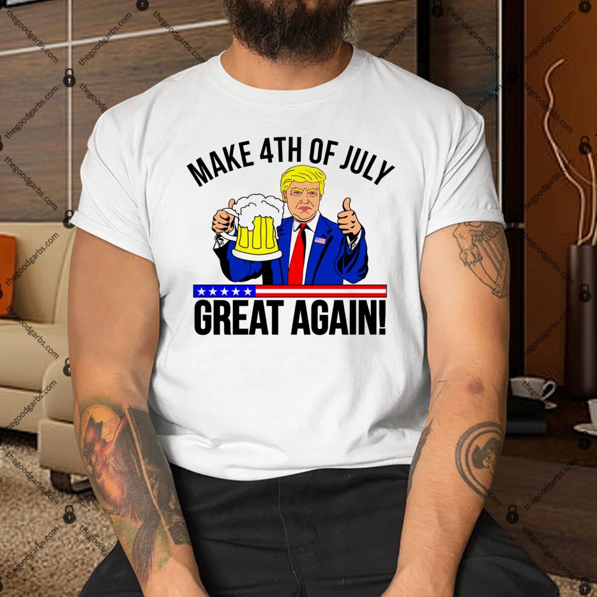 Make 4th of July Great Again! Donald Trump Beer USA Shirt