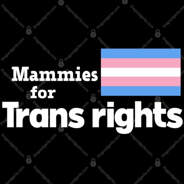 Mammies For Trans Rights T-Shirt