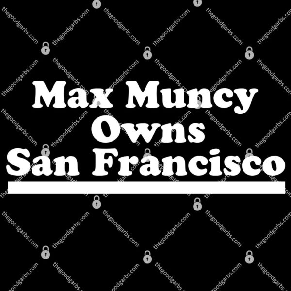 Max Muncy Owns San Francisco T-Shirt