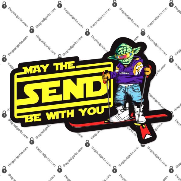 May The Send Be With You Tee Shirt