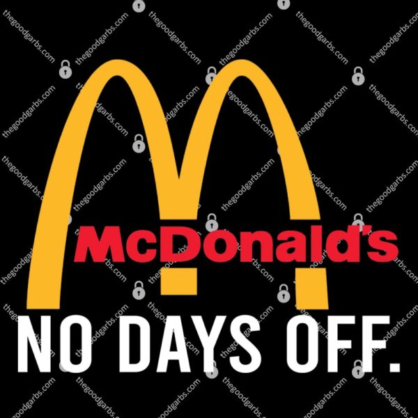 Mcdonald’s No Day Off T-Shirt
