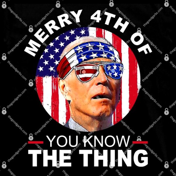 Merry 4th Of You Know The Thing Confused Biden 4th Of July T-Shirt