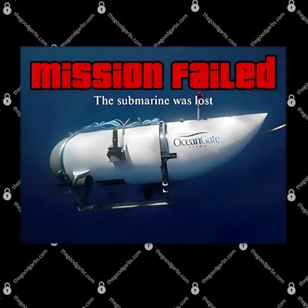Mission Failed The Submarine Was Lost T-Shirt