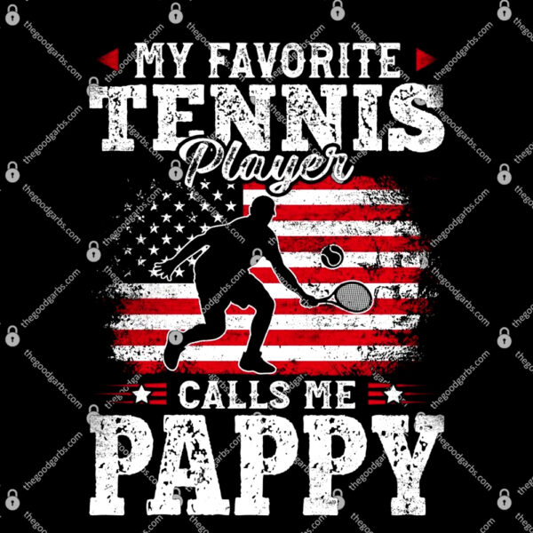 My Favorite Tennis Player Calls Me Pappy T-Shirt