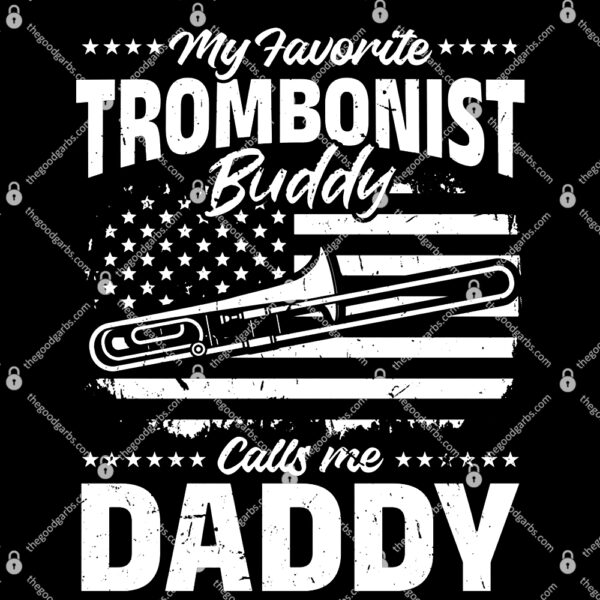 My Favorite Trombonist Buddy Calls Me Daddy T-Shirt
