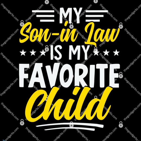 My Son In Law Is My Favorite Child T-Shirt