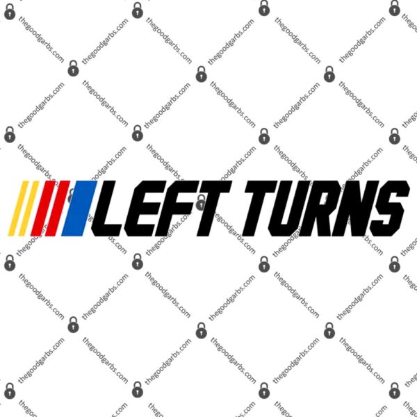 Nascar Left Turns T-Shirt