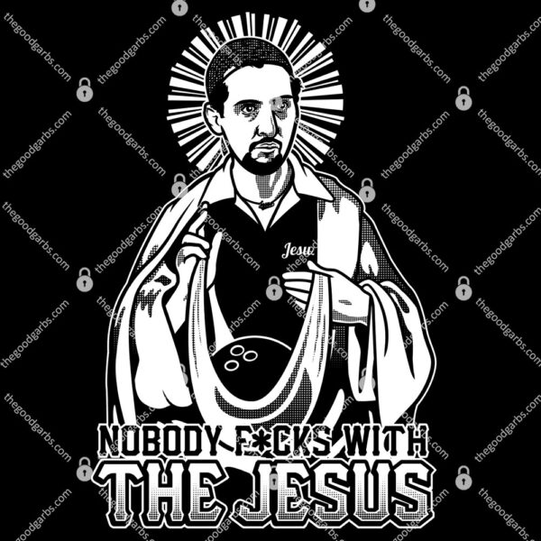 Nobody Fucks With The Jesus T-Shirt
