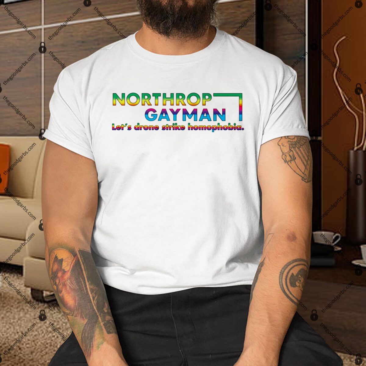 Northrop Gayman let's Drone Strike Homophobia Shirt