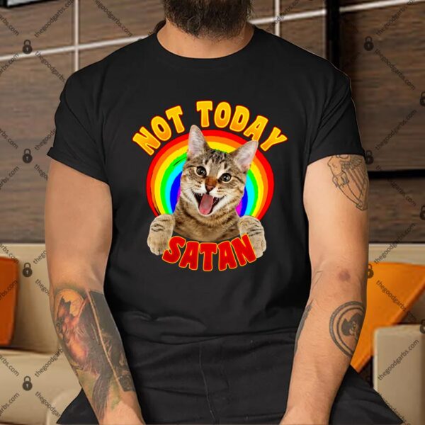 Not Today Satan Funny Cat Rainbow Shirt
