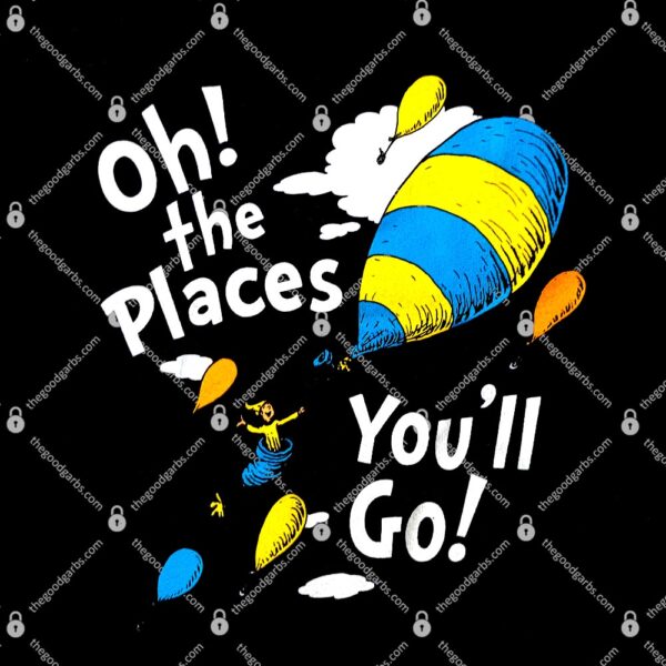 Oh The Places You'll Go Dr Seuss T-Shirt