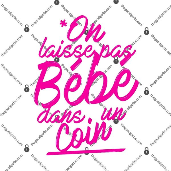 On Laisse Pas Bébé Dans Un Coin T-Shirt