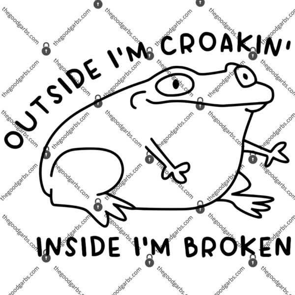 Outside I'm Croakin' Inside I'm Broken Shirt 1