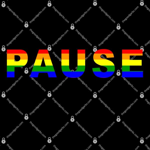 Pause With Pride T-Shirt