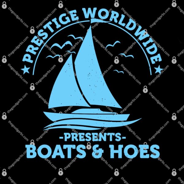 Prestige Worldwide Presents Boats & Hoes T-Shirt