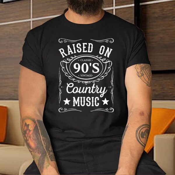 Raised On 90's Country Music Vintage Funny Retro Southern Shirt