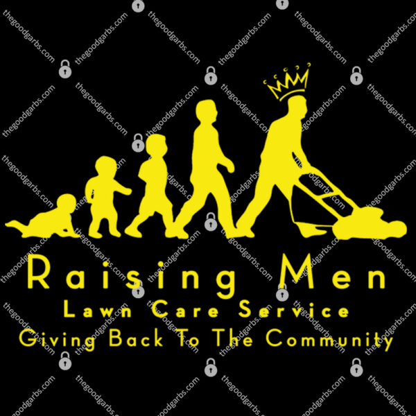 Raising Men Lawn Care Service Giving Back To The Community Shirt1