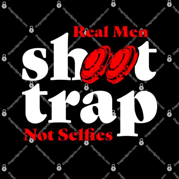 Real Shoot Trap Not Selfies T-Shirt