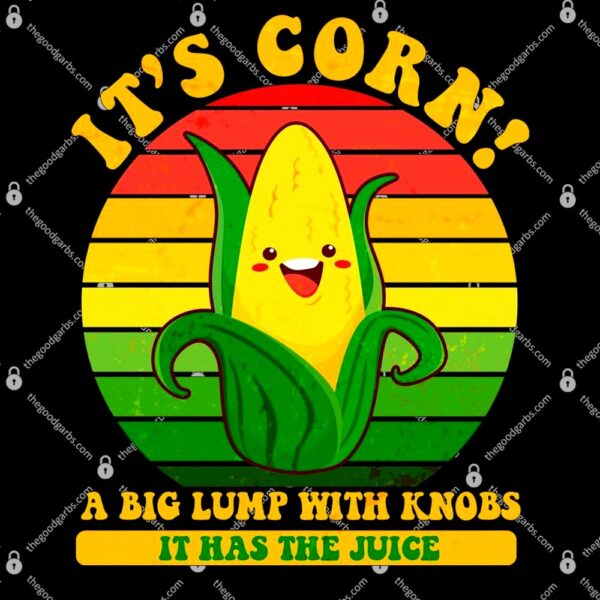 Retro Vintage It's Corn A Lump With Knobs T-Shirt