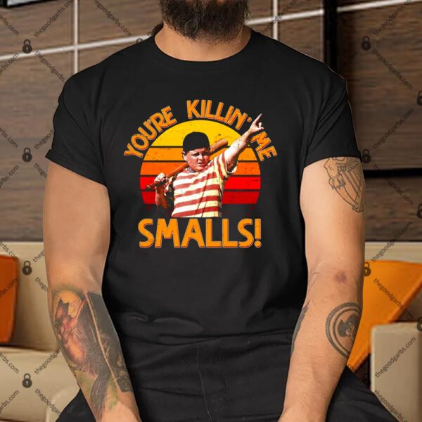 Retro You're Killin' Me Smalls Vintage Shirt
