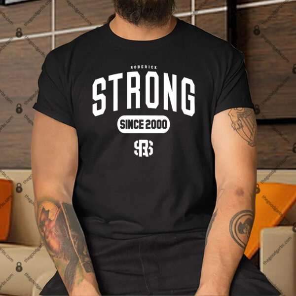 Roderick Strong Since 2000 Shirt