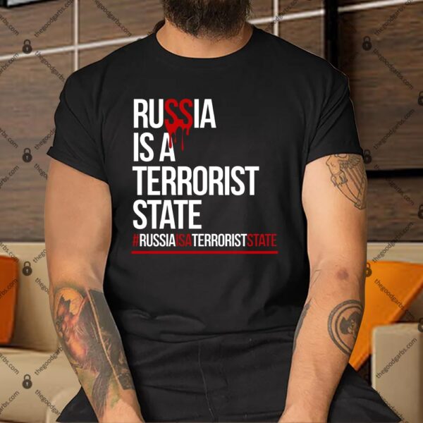 Russia Is A Terrorist State Shirt