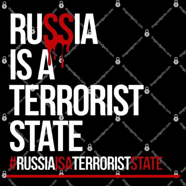 Russia Is A Terrorist State T-Shirt