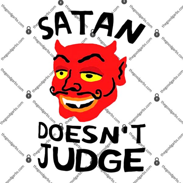 Satan Doesn’t Judge T-Shirt