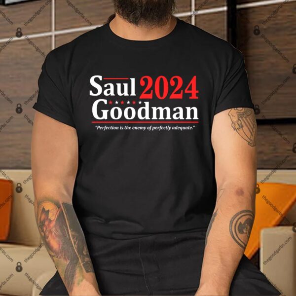 Saul Goodman 2024 Election Shirt