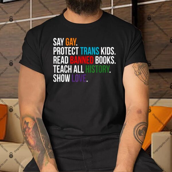 Say Gay Protect Trans Kids Read Banned Books LGBT Pride Shirt