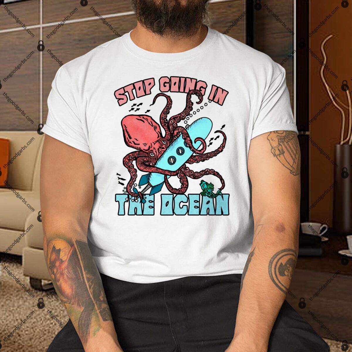 Stop Going In The Ocean Shirt