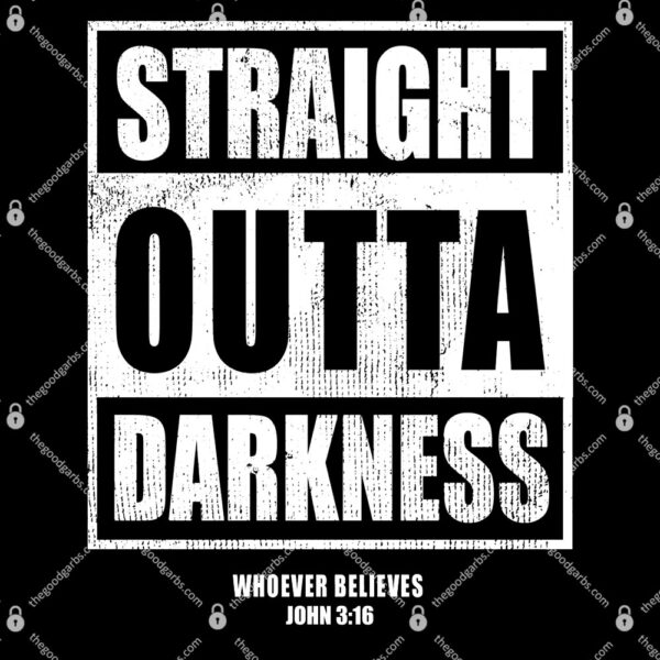 Straight Outta Darkness T-Shirt