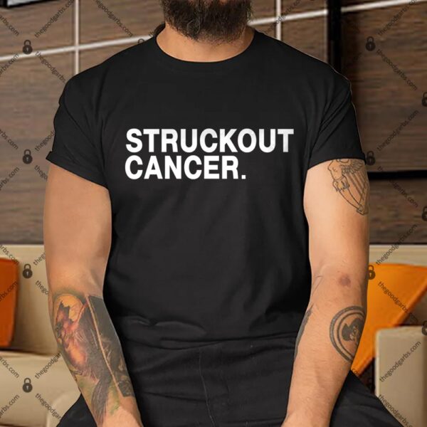 Struckout Cancer Shirt