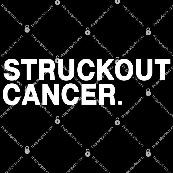 Struckout Cancer T-shirt